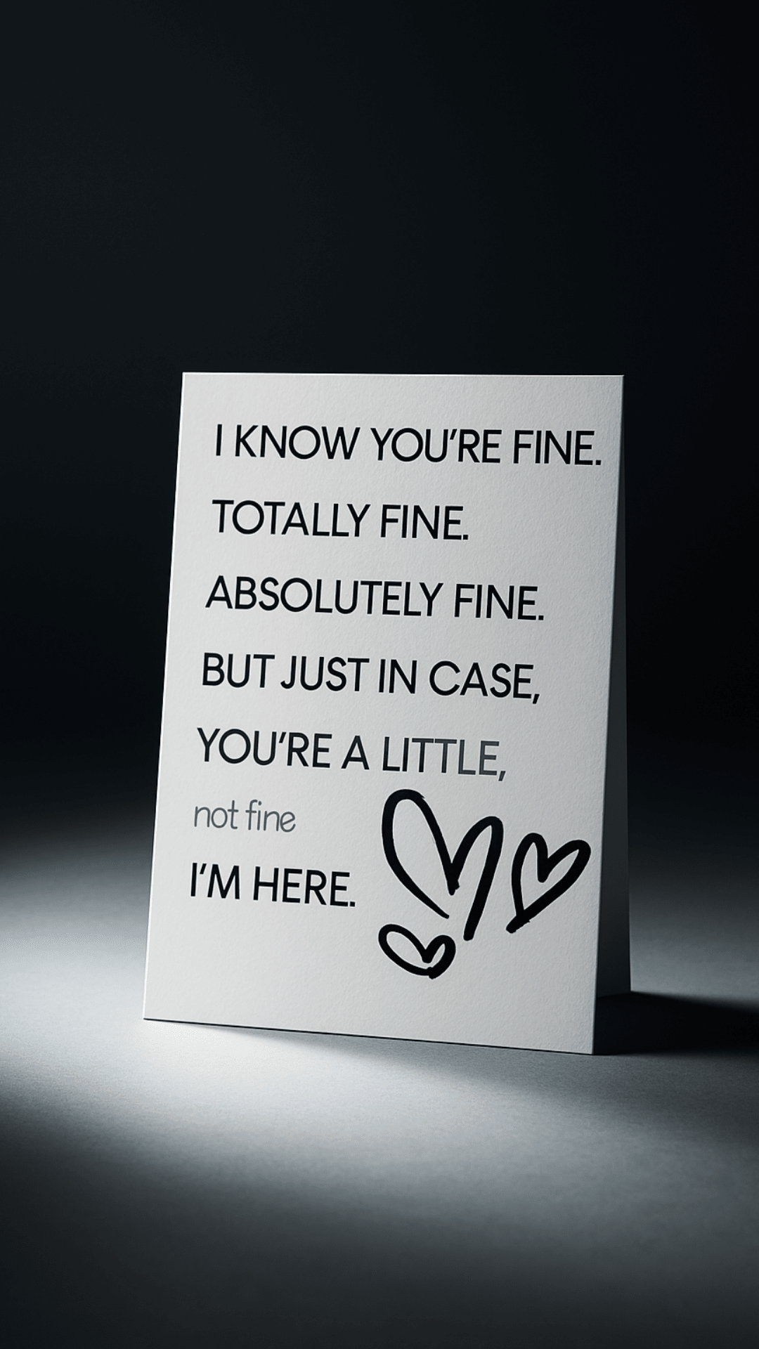 I Know You’re Fine Card