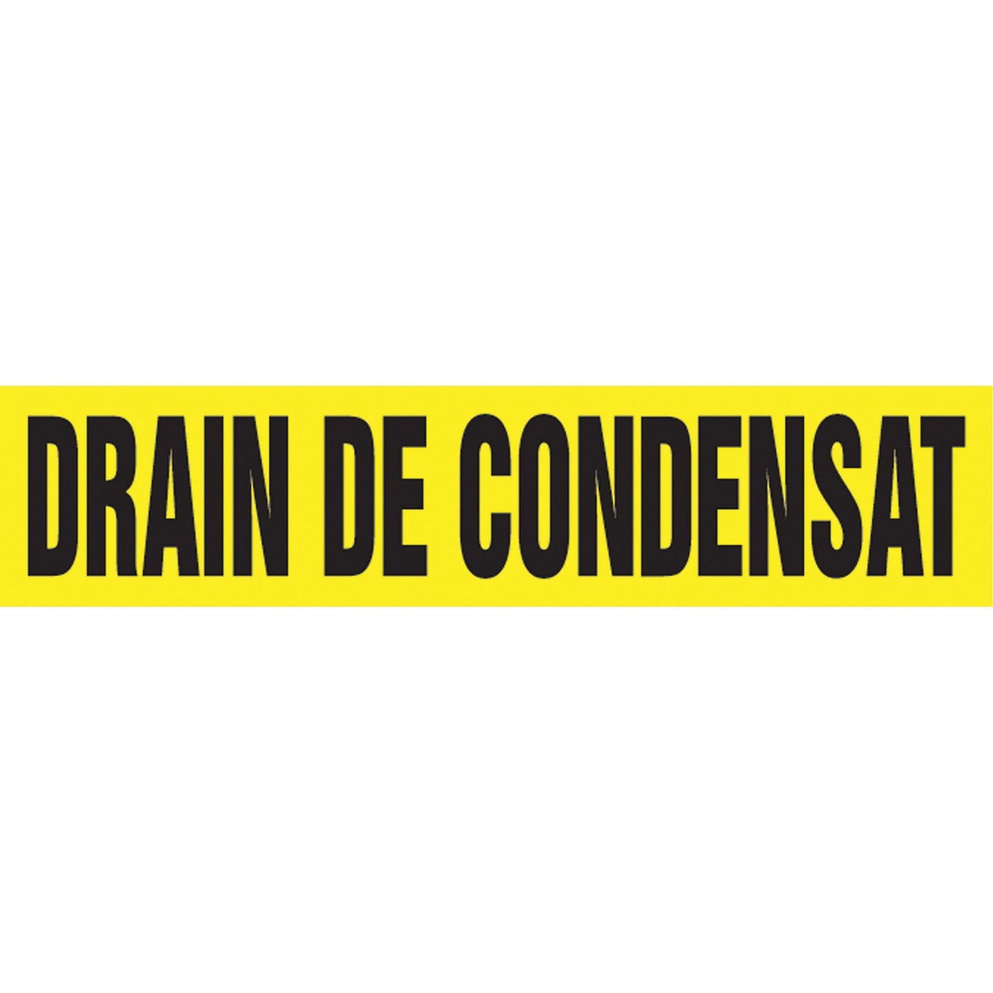 "Drain de Condensat" Pipe Markers, Self-Adhesive, 2-1/2" H x 12" W, Black on Yellow