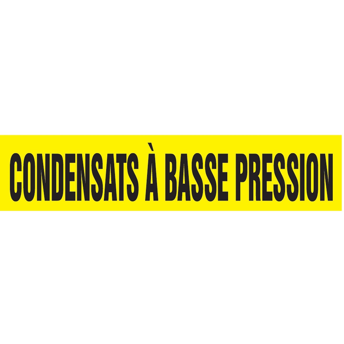 "Condensats à Basse Pression" Pipe Marker, Self-Adhesive, 1" H x 8" W, Black on Yellow