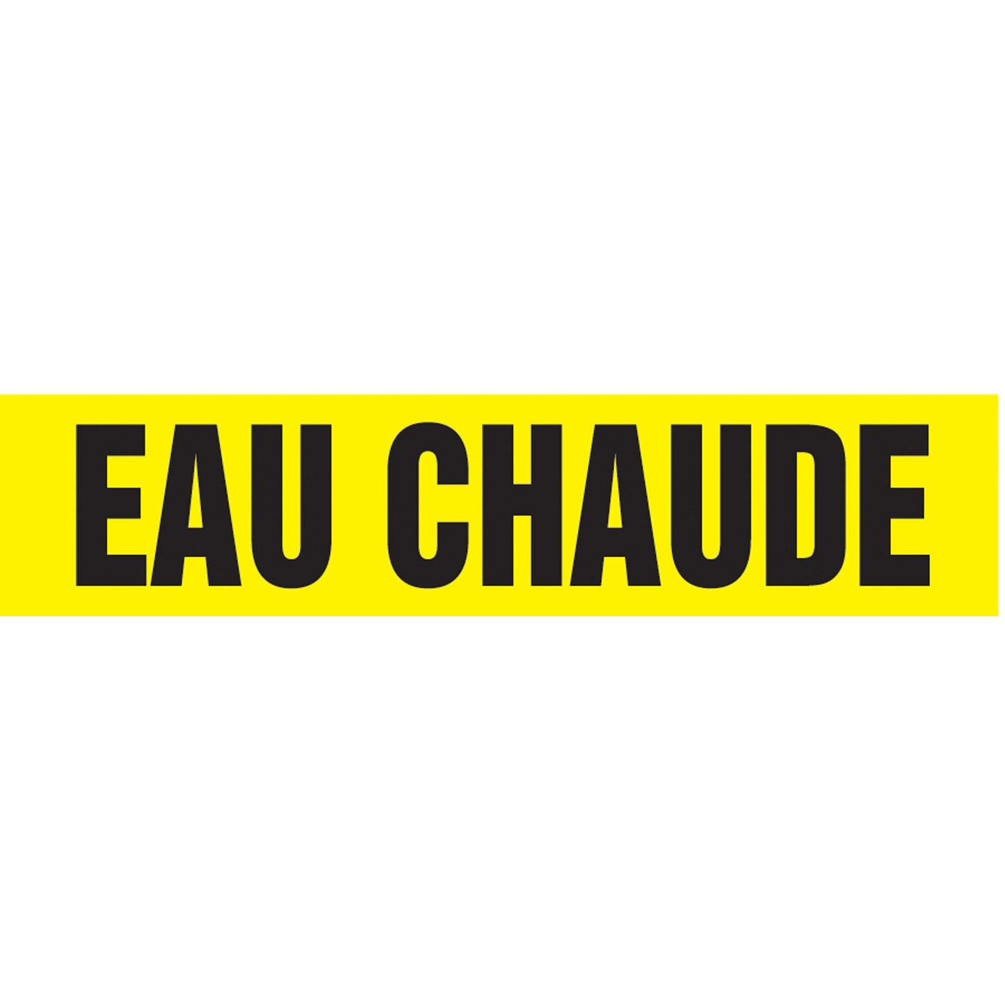 Snap Tite™ "Eau Chaude" Pipe Marker, Snap-On, 6" H x 8" W, Black on Yellow