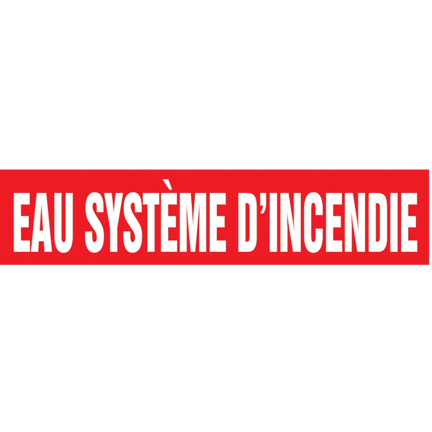 "Eau Système d'Incendie" Pipe Marker, Self-Adhesive, 1" H x 8" W, White on Red