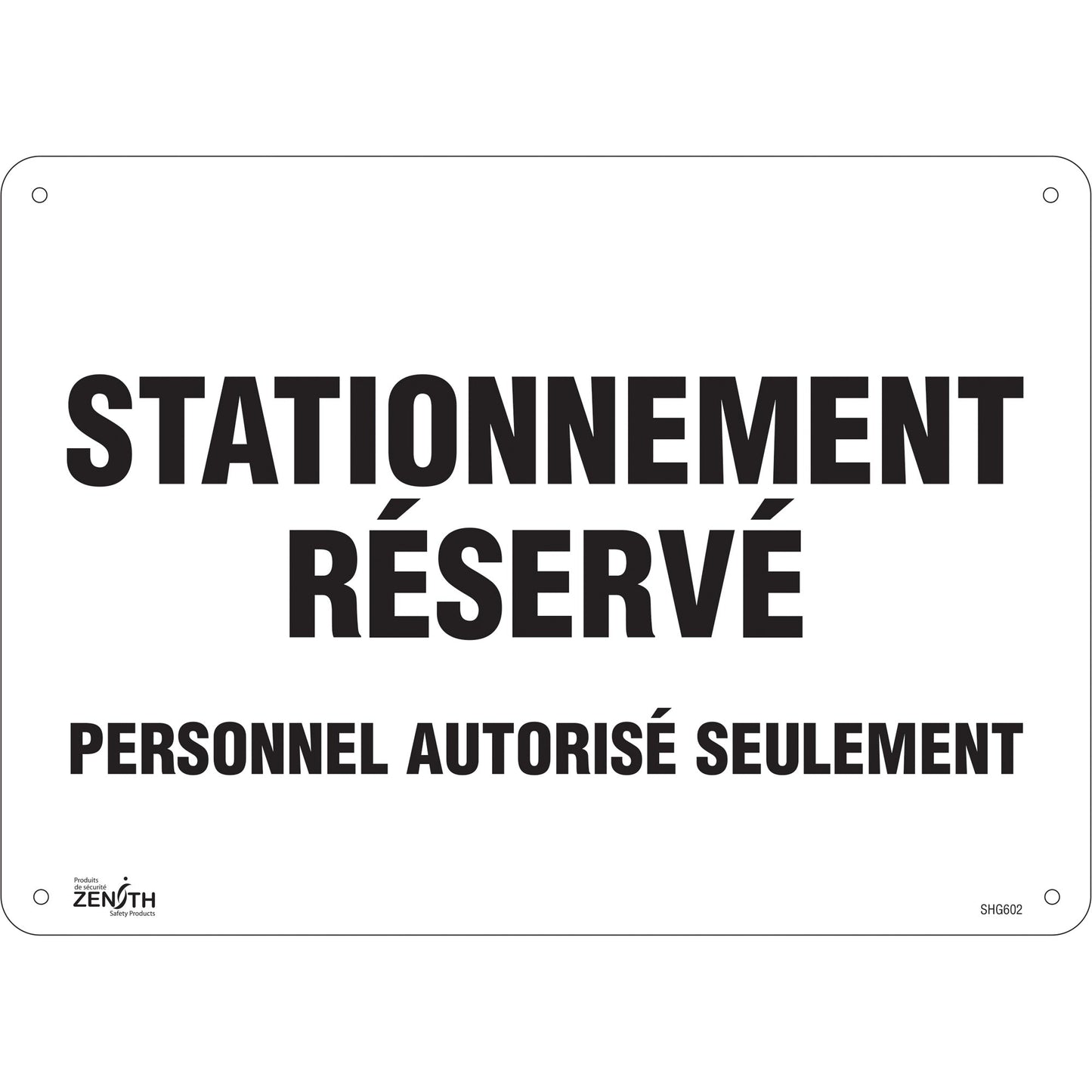 Panneau de stationnement « Stationnement réservé », 25,4 cm x 35,5 cm, aluminium, français