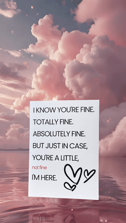I Know You’re Fine Card
