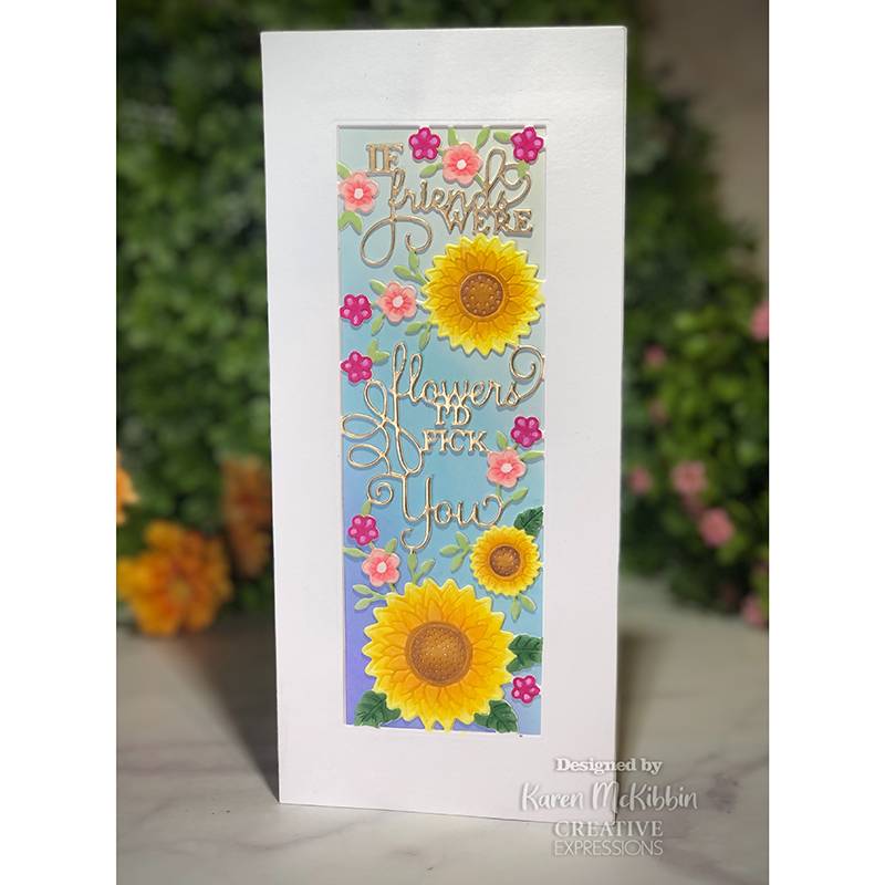 Creative Expressions Sue Wilson Slimline Matrice de découpe « If Friends Were Flowers »