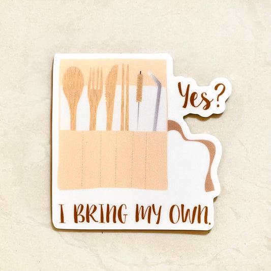 "Yes? I Bring My Own" Sticker