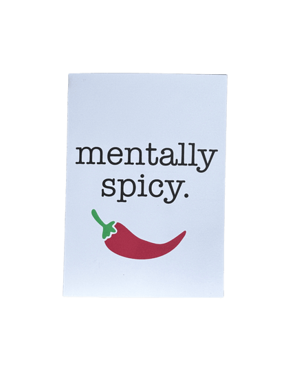 Mentally Spicy Card