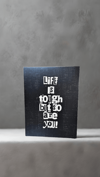 Life is Tough Card