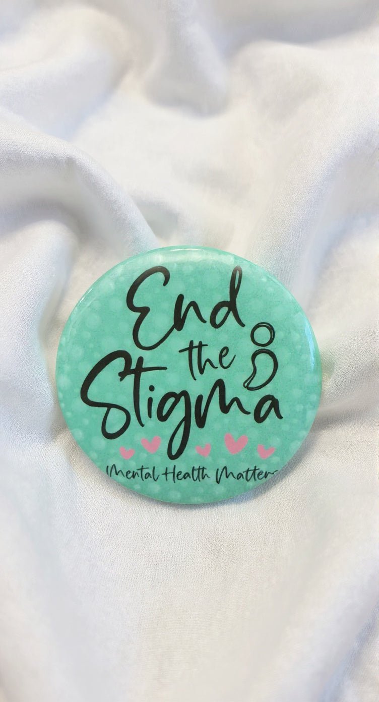 End The Stigma Button Pin