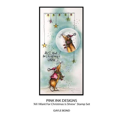 Pink Ink Designs All I Want For Christmas Is Shrew 6 in x 8 in Clear Stamp Set