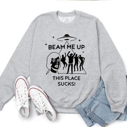 Beam Me Up This Place Sucks Sweat Mode Tv Chemise Streetwear Rétro St5 Pull Unisexe Manches Longues Sweatshirts Fans Cadeau