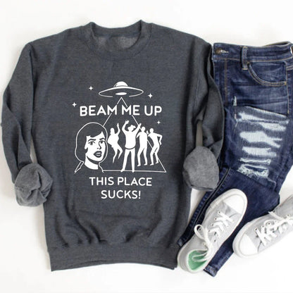 Beam Me Up This Place Sucks Sweat Mode Tv Chemise Streetwear Rétro St5 Pull Unisexe Manches Longues Sweatshirts Fans Cadeau