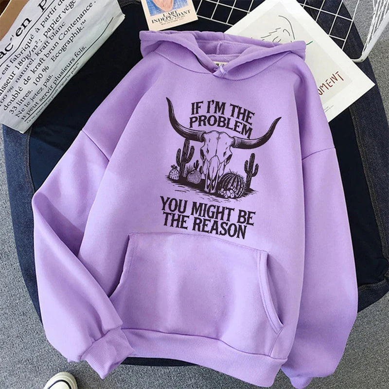 Sweat à capuche pour femme, drôle, style western, motif « If I'm the problem then you might be the reason », imprimé, années 90, Y2K