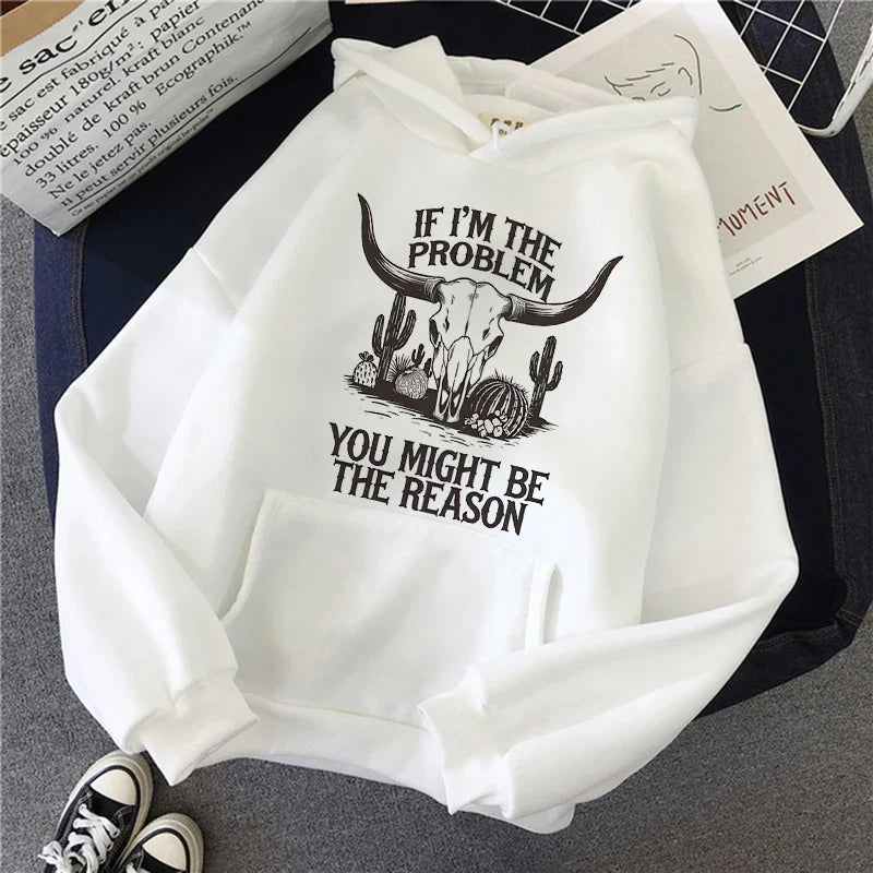 Sweat à capuche pour femme, drôle, style western, motif « If I'm the problem then you might be the reason », imprimé, années 90, Y2K