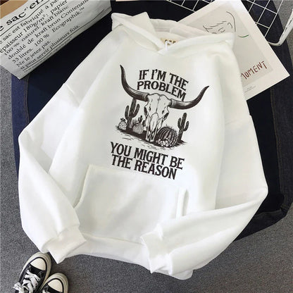 Sweat à capuche pour femme, drôle, style western, motif « If I'm the problem then you might be the reason », imprimé, années 90, Y2K