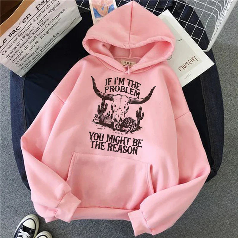 Sweat à capuche pour femme, drôle, style western, motif « If I'm the problem then you might be the reason », imprimé, années 90, Y2K