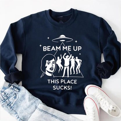 Beam Me Up This Place Sucks Sweat Mode Tv Chemise Streetwear Rétro St5 Pull Unisexe Manches Longues Sweatshirts Fans Cadeau