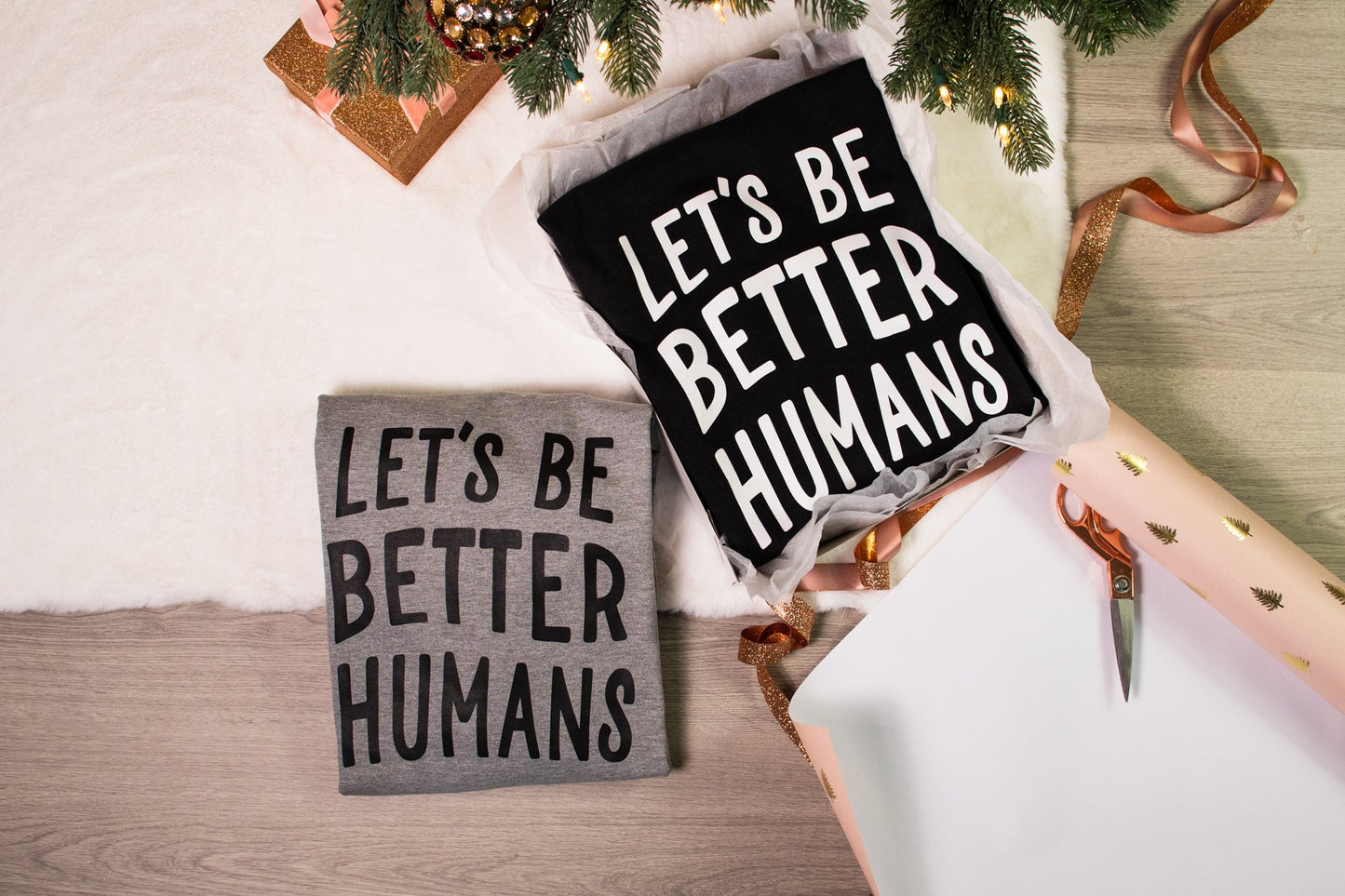 Let's be Better Humans