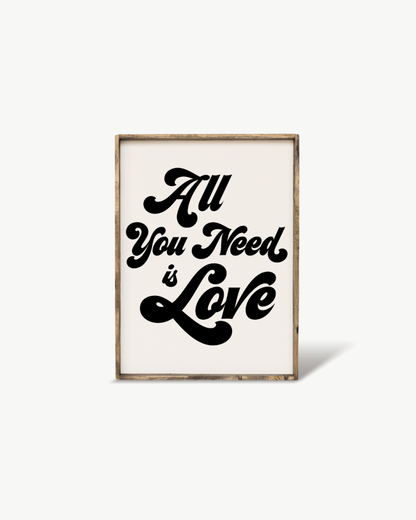 All You Need is Love Wood Sign