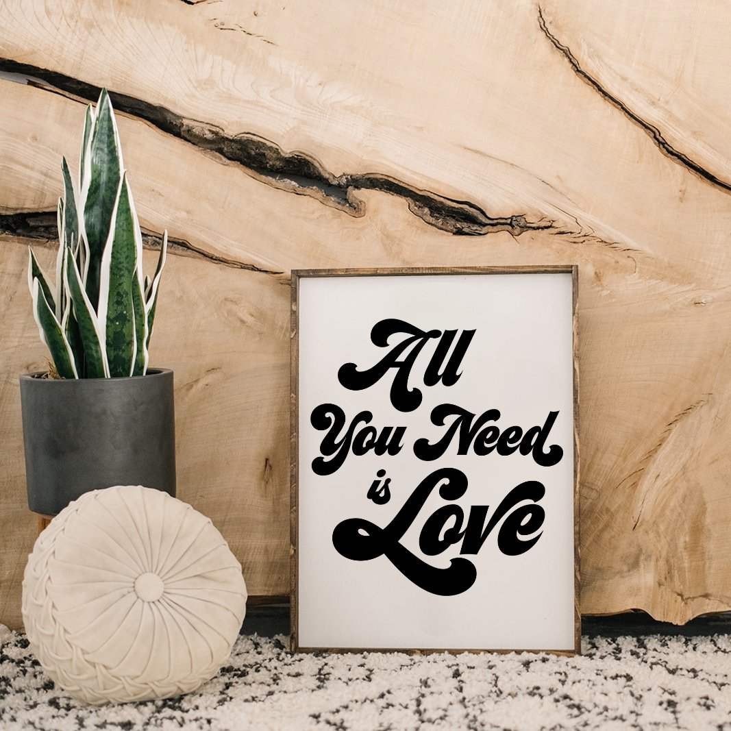 All You Need is Love Wood Sign