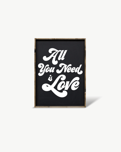 All You Need is Love Wood Sign