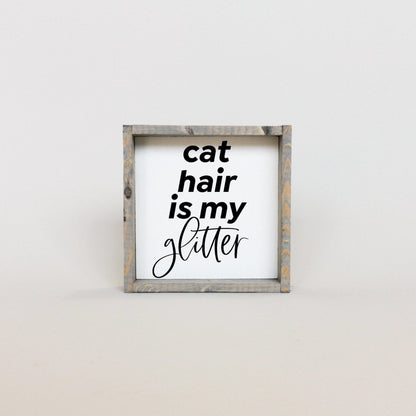 Les poils de chat sont mes paillettes - Mini panneau en bois