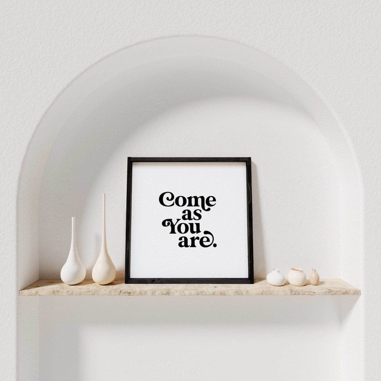 Come As You Are Wood Sign