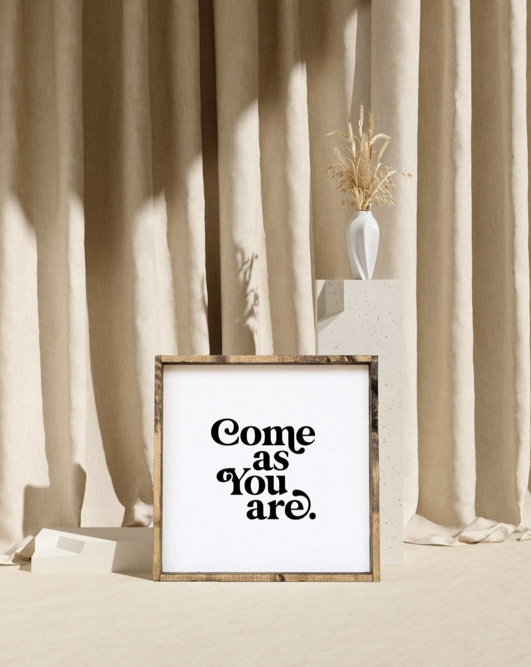 Come As You Are Wood Sign