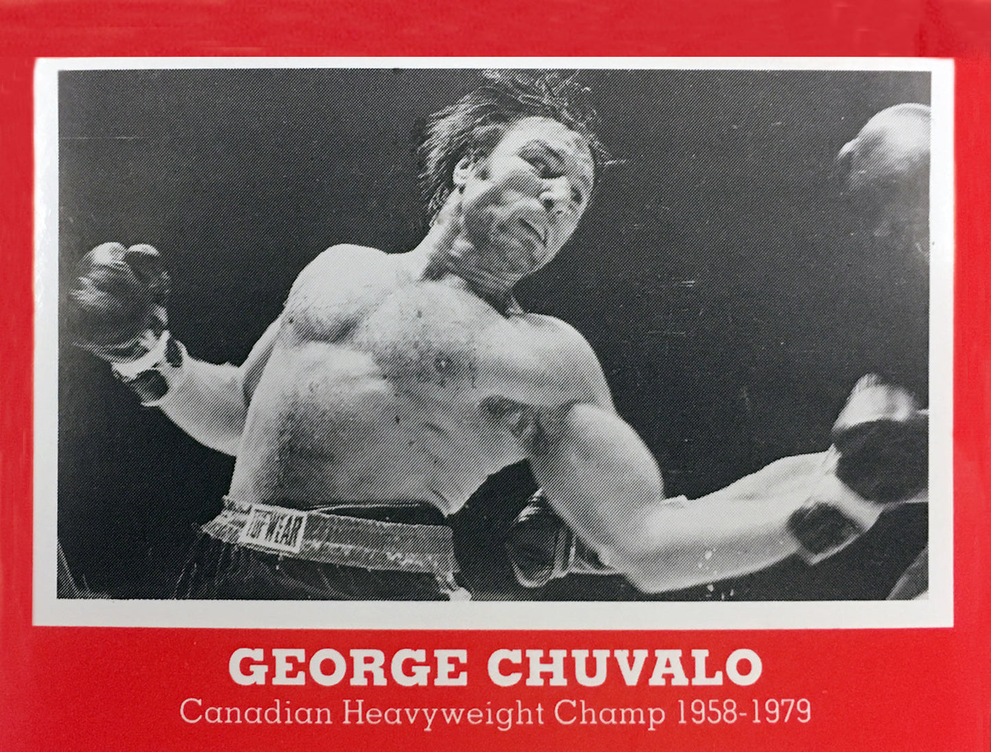 GEORGE CHUVALO BOXING CARD - CANADA (3.5" BY 2.5")