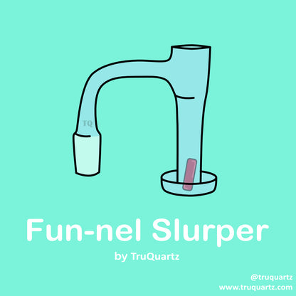 Fun-nel Slurper