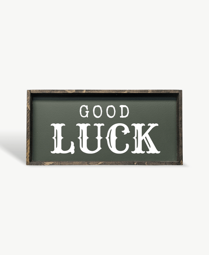Good Luck Wood Sign