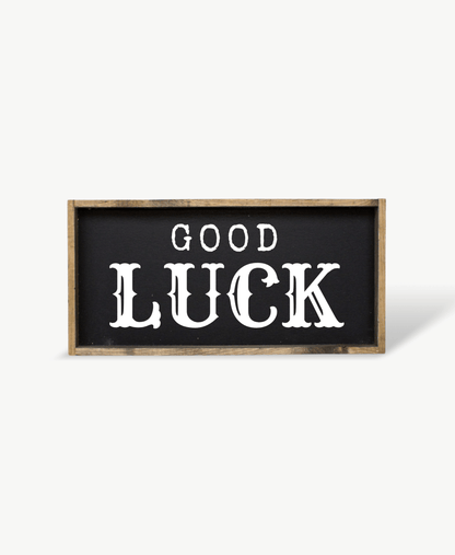 Good Luck Wood Sign