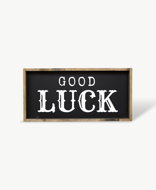 Good Luck Wood Sign