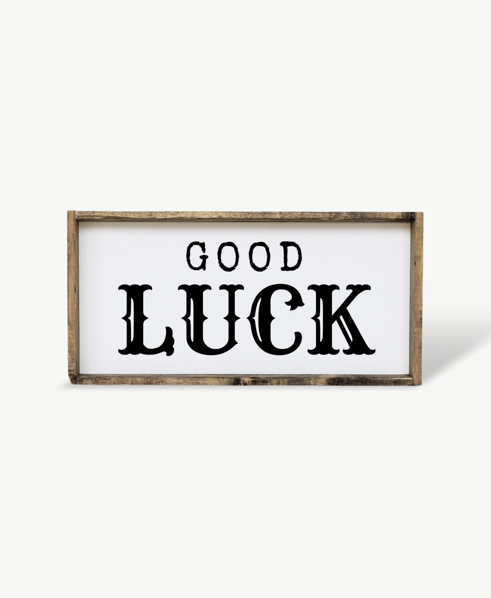 Good Luck Wood Sign