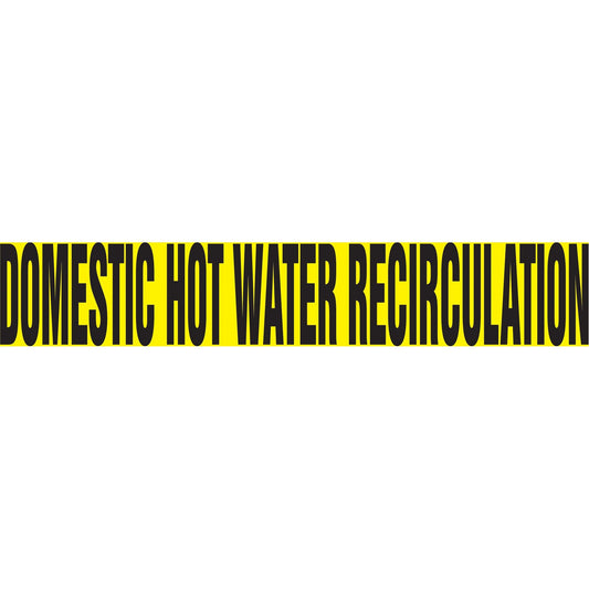 "Domestic Hot Water Recirculation" Pipe Marker, Self-Adhesive, 4" H x 24" W, Black on Yellow