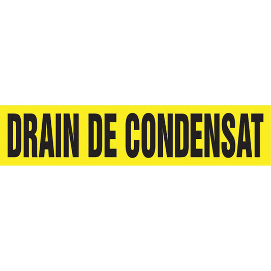 "Drain de Condensat" Pipe Markers, Self-Adhesive, 2-1/2" H x 12" W, Black on Yellow