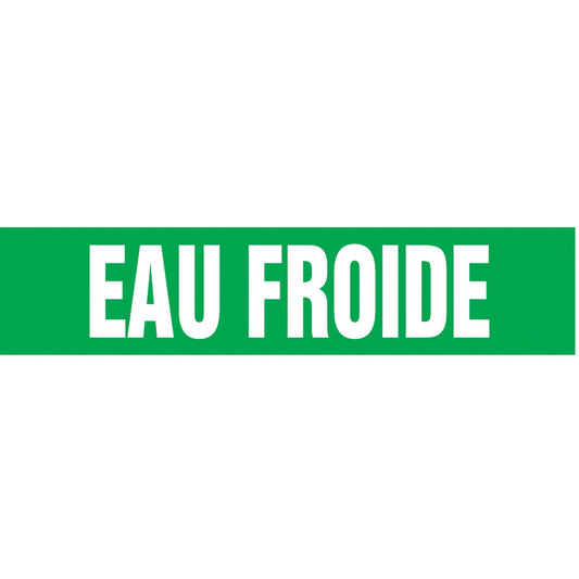 Snap Tite™ "Eau Froide" Pipe Marker, Snap-On, 9" H x 8" W, White on Green