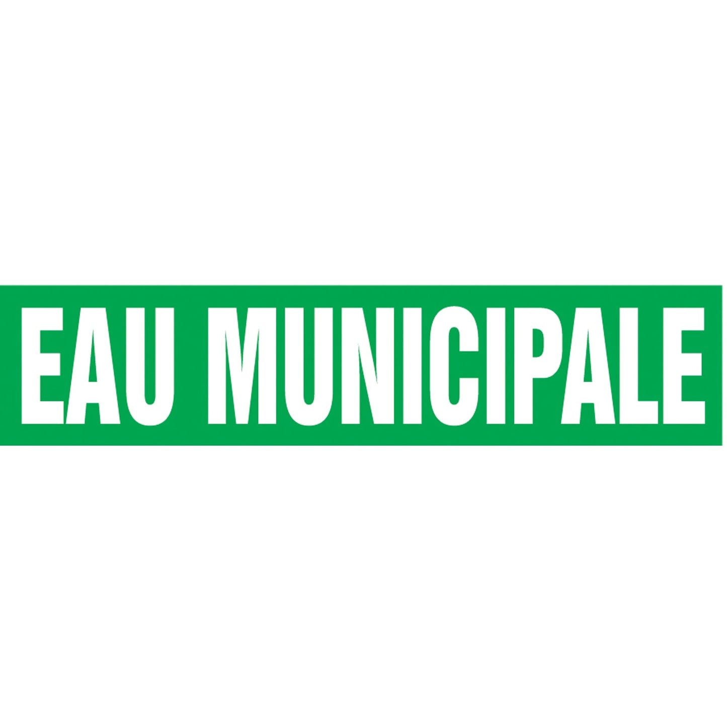 Snap Tite™ "Eau Municipale" Pipe Marker, Snap-On, 6" H x 8" W, White on Green