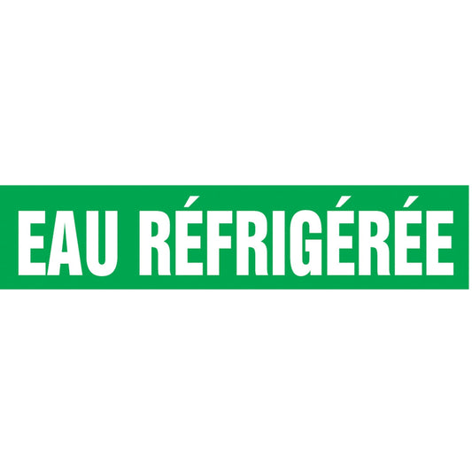 Marqueur de tuyau "Eau Réfrigérée", autocollant, 2,5 cm H x 20,3 cm L, blanc sur vert