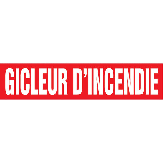 Marqueur de tuyau « Gicleur d'Incendie », auto-adhésif, 1-1/2 po H x 8 po L, blanc sur rouge