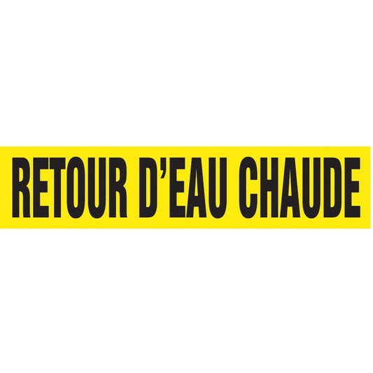 "Retour d'Eau Chaude" Pipe Marker, Self-Adhesive, 1" H x 8" W, Black on Yellow