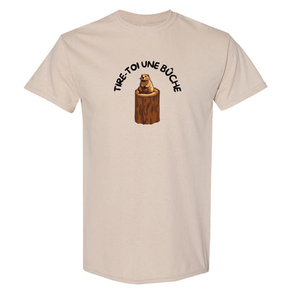 T-shirt "Tire-toi une bûche" imprimé