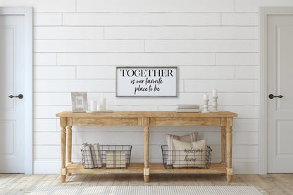 Together Is Our Favorite Place To Be Wood Sign